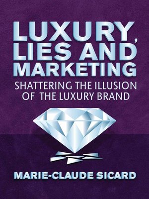 Luxury, Lies and Marketing - ebook